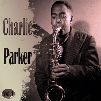 Charlie Parker - Charlie Parker Vol. 1