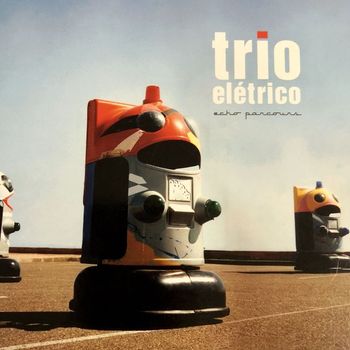 Trio Elétrico - Echo Parcours