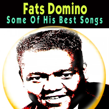 Fats Domino - Some Of His Best Songs