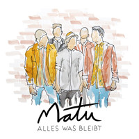 Matu - Alles was bleibt