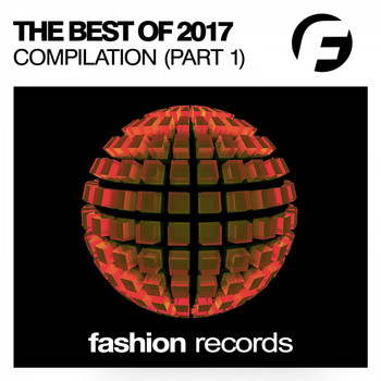 Various Artists - The Best of Fashion Music Records 2017 (Pt. 1)