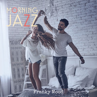 Franky Mood - Morning Jazz