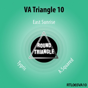 East Sunrise, Tygris and A.Squared - VA Triangle 10
