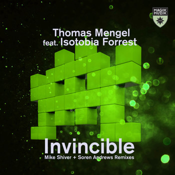 Thomas Mengel featuring Isotobia Forrest - Invincible