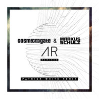 Cosmic Gate & Markus Schulz - AR (Patrick White Remix)