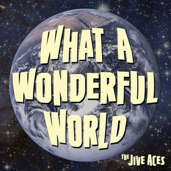 THE JIVE ACES - What a Wonderful World