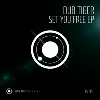 Dub Tiger - Set You Free EP