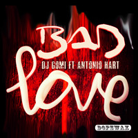 DJ Gomi - Bad Love