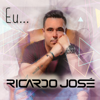 Ricardo José - Eu