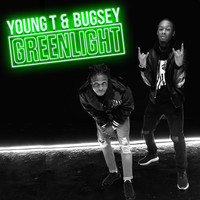 Young T & Bugsey - Greenlight (Explicit)