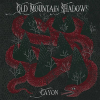 Cayón - Old Mountain Shadows