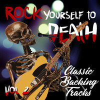 The Rock Professionals - Rock Yourself to Death - Classic Backing Tracks, Vol. 2