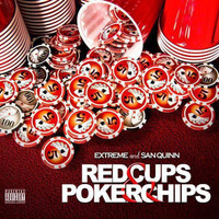 Extreme the MuhFugga - Red Cups & Poker Chips
