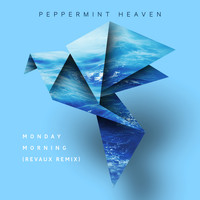 Peppermint Heaven - Monday Morning (Revaux Remix)