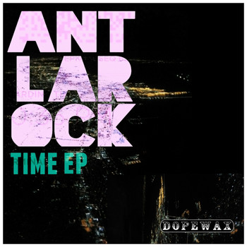 ANT LaROCK - Time