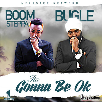 Boom Steppa & Bugle - It's Gonna Be Ok