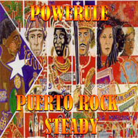 Powerule - Puerto Rock Steady 2 (Explicit)