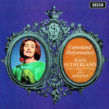 Joan Sutherland, London Symphony Orchestra, Richard Bonynge - Command Performance