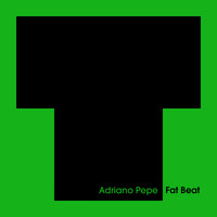 Adriano Pepe - Fat Beat
