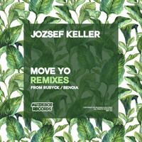 Jozsef Keller - Move Yo (Remixes)