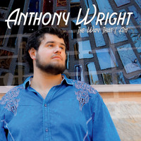 Anthony Wright - The Way That I Am
