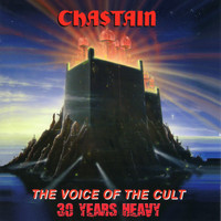 CHASTAIN - The Voice of the Cult: 30 Years Heavy (Remastered)