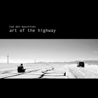 Tod den Maschinen - Art of the Highway