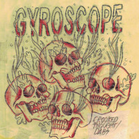 Gyroscope - Crooked Thought/DABS (Explicit)