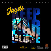 Jayds - Keep Har Close (Explicit)
