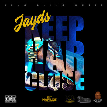 Jayds - Keep Har Close (Explicit)