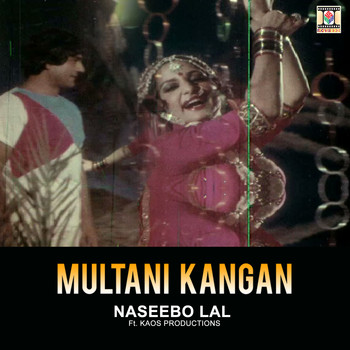 Naseebo Lal - Multani Kangan