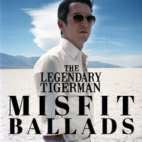 The Legendary Tigerman - Misfit Ballads