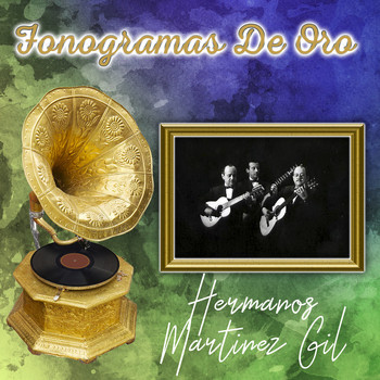 Hermanos Martinez Gil - Fonogramas de Oro