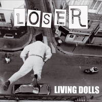 Loser - Living Dolls