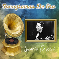 Ignacio Corsini - Fonogramas de Oro