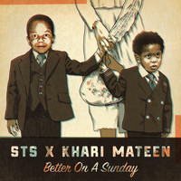 STS & Khari Mateen - Better on a Sunday (Explicit)