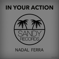 Nadal Ferra - In Your Action