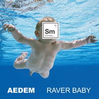 Aedem - Raver Baby EP