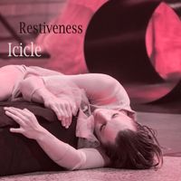 Icicle - Restiveness (Explicit)