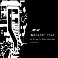 Jennifer Rowe - Do I Know You From Somewhere?
