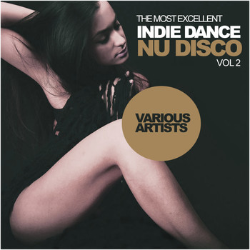Various Artists - The Most Excellent Indie Dance / Nu Disco, Vol.2