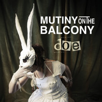 Doe - Mutiny on the Balcony