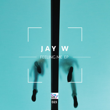 Jay W - Feeling Me EP