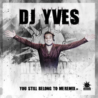 DJ YVES - You Still Belong To Me