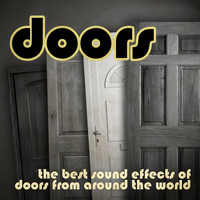 Jim Doorison - Doors - The Best Sound Effects of Doors from Around the World