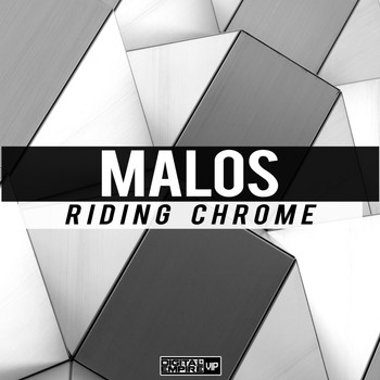 Malos - Riding Chrome