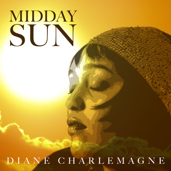 Diane Charlemagne - Midday Sun