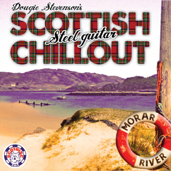Dougie Stevenson - Dougie Stevenson's Scottish Steel Guitar Chillout