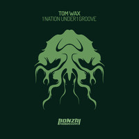 Tom Wax - 1 Nation Under 1 Groove