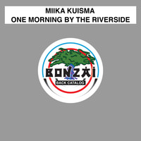 Miika Kuisma - One Morning By The Riverside